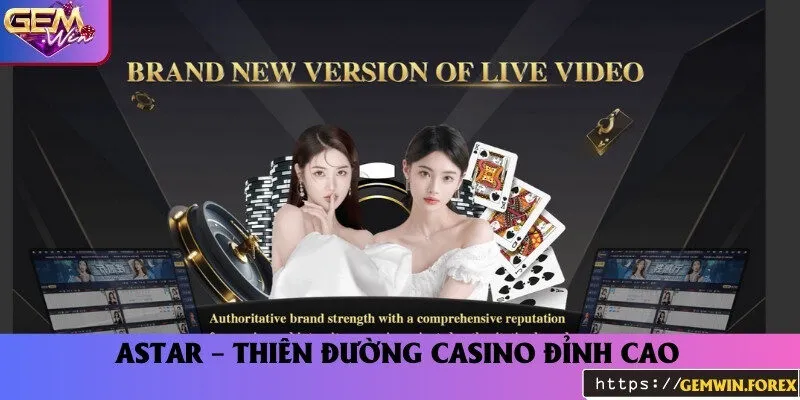 Giới thiệu về sảnh casino đẳng cấp quốc tế ASTAR