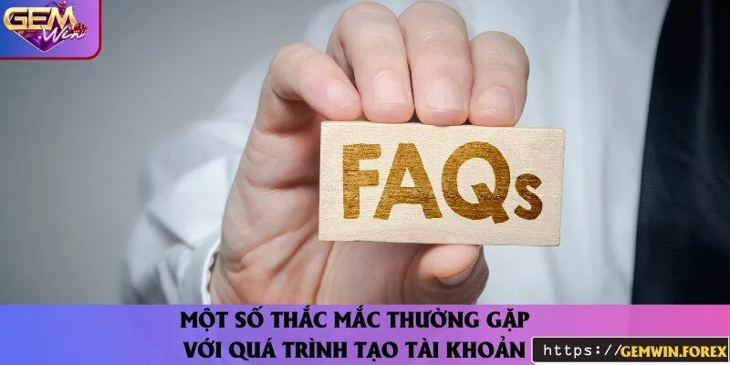 Giải đáp thắc mắc liên quan đến vấn đề thiết lập tài khoản mới