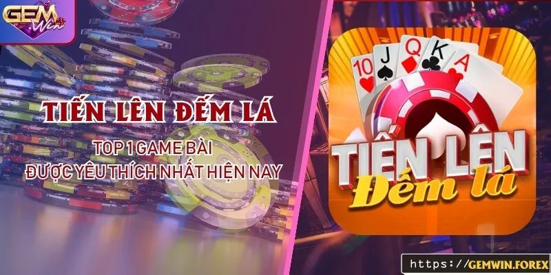 Tiến Lên Đếm Lá Tại Gemwin - Top 1 Game Bài Được Yêu Thích Nhất Hiện Nay