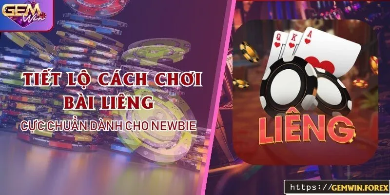 Tiết Lộ Cách Chơi Bài Liêng Tại Gemwin Cực Chuẩn Dành Cho Newbie