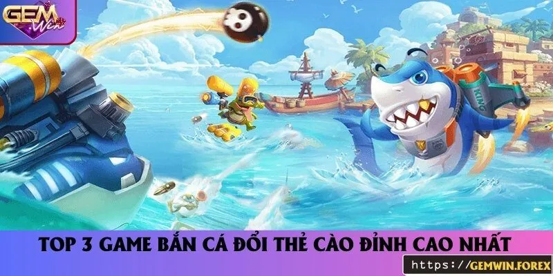 Những game bắn cá đổi thẻ cào đáng thử