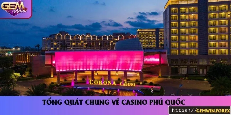 Thông tin về casino hiện đại, sang trọng và đầy đủ tiện nghi