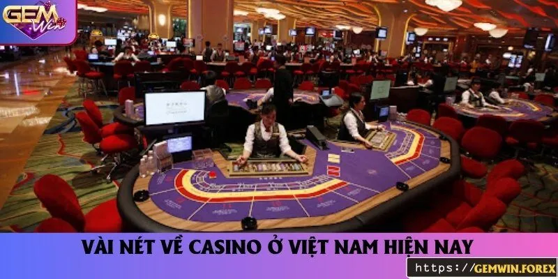 Thị trường casino tại Việt Nam những năm gần đây